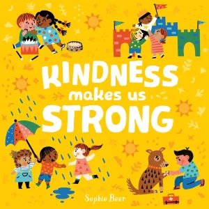 Kindness Makes Us Strong Board Book